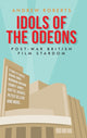 Book cover of: Idols of the Odeons. By: Andrew Roberts