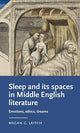 Book cover of: Sleep and its Spaces in Middle English Literature. By: Megan Leitch