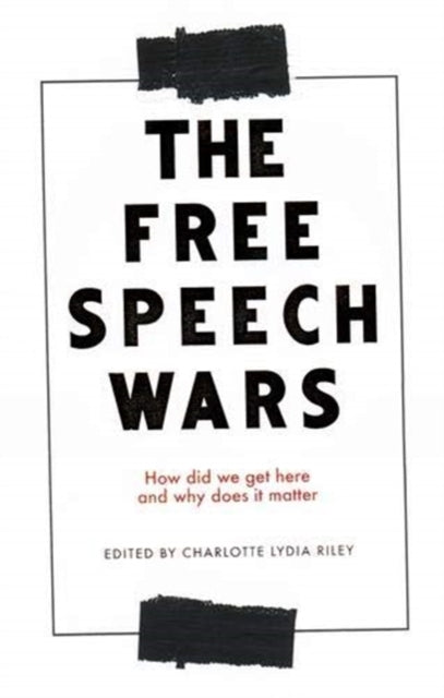 Book cover of: Free Speech Wars. By: Charlotte Lydia Riley