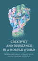 Book cover of: Creativity and Resistance in a Hostile World. By: Sarita Malik