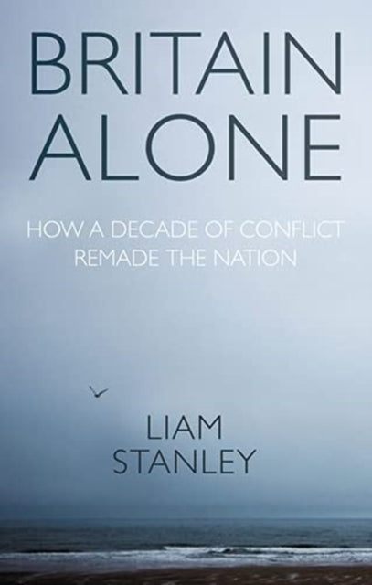 Book cover of: Britain Alone. By: Liam Stanley