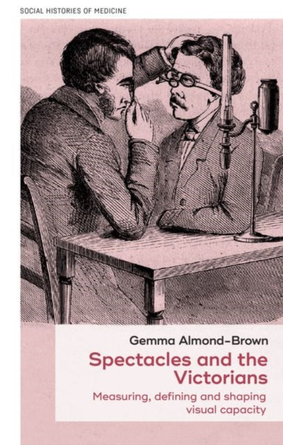 Book cover of: Spectacles and the Victorians. By: Gemma Almond-Brown