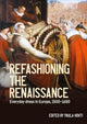 Book cover of: Refashioning the Renaissance. By: Paula Hohti