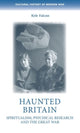 Book cover of: Haunted Britain. By: Kyle Falcon