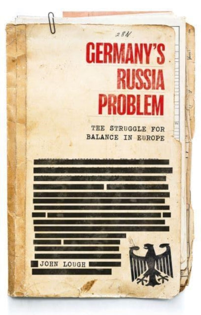 Book cover of: Germany's Russia Problem. By: John Lough