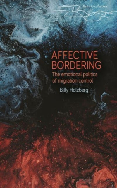 Book cover of: Affective Bordering. By: Billy Holzberg