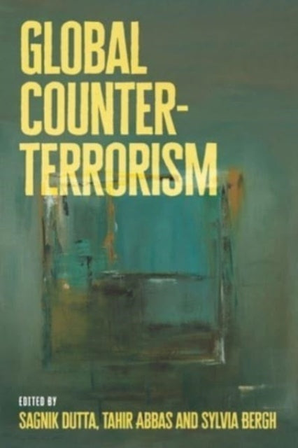Book cover of: Global Counter-Terrorism. By: Sagnik Dutta