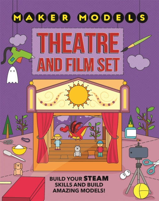 Maker Models: Theatre and Film Set 9781526307422 Anna Claybourne