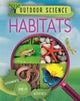 Book cover of: Outdoor Science: Habitats. By: Sonya Newland
