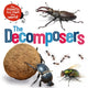 Book cover of: Insects that Run Our World: The Decomposers. By: Sarah Ridley