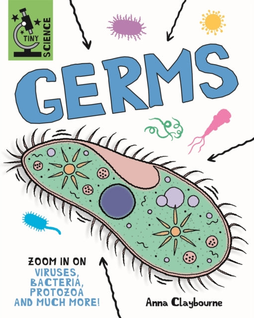 Book cover of: Tiny Science: Germs. By: Anna Claybourne