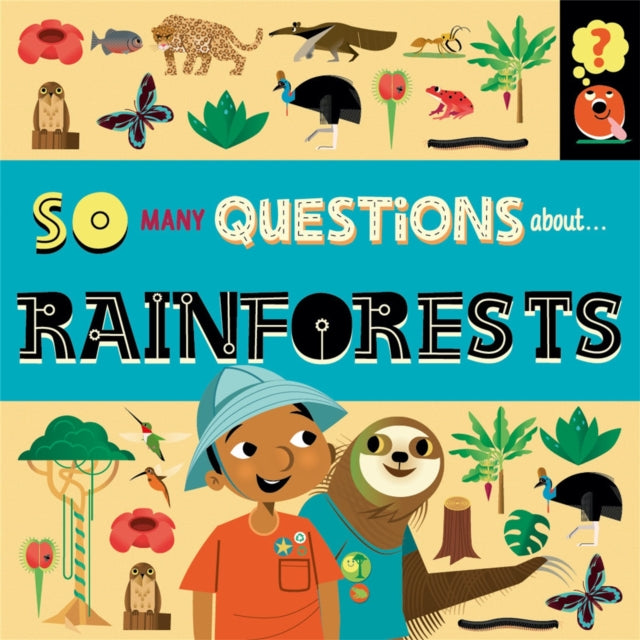 Book cover of: So Many Questions: About Rainforests. By: Sally Spray