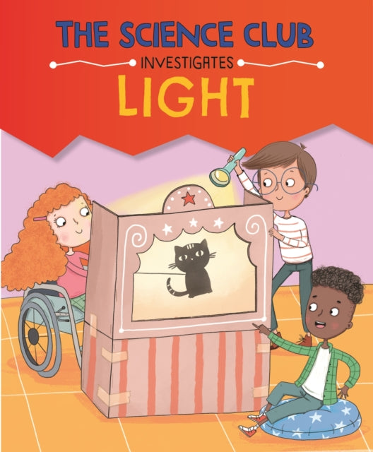 Science Club Investigates: Light 9781526321527 Mary Auld