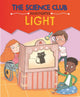 Science Club Investigates: Light 9781526321527 Mary Auld