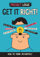 Book cover of: Project Logic: Get it Right!. By: Katie Dicker