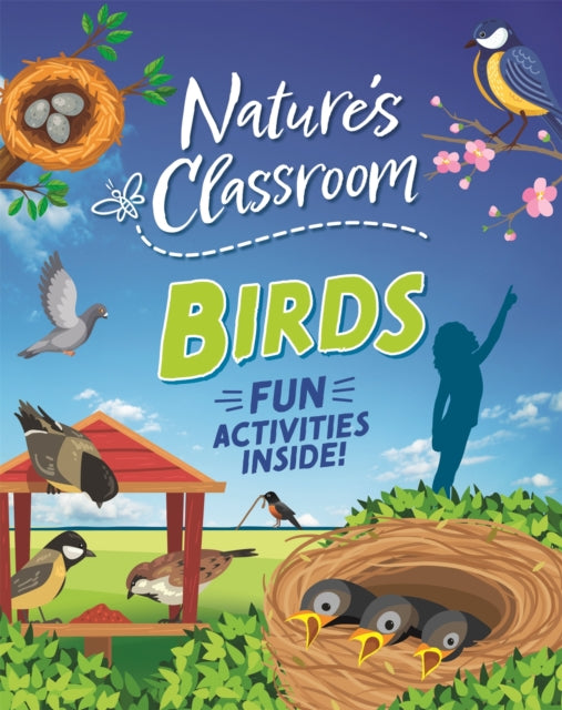 Book cover of: Nature's Classroom: Birds. By: Izzi Howell