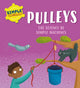 Book cover of: Simple Technology: Pulleys. By: Liz Lennon
