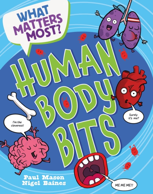 What Matters Most?: Human Body Bits 9781526324221 Paul Mason