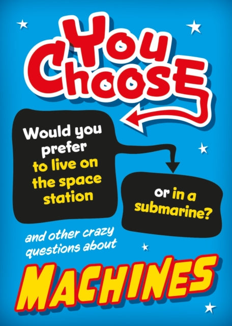 Book cover of: You Choose: Machines. By: Sonya Newland