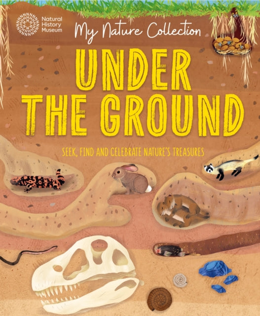 Book cover of: My Nature Collection: Under the Ground