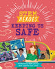Book cover of: STEM Heroes: Keeping Us Safe. By: Tom Jackson