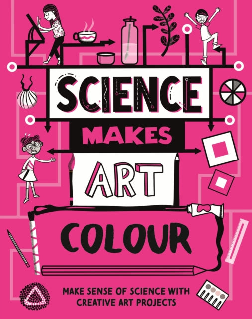 Book cover of: Science Makes Art: Colour. By: Hilary Devonshire
