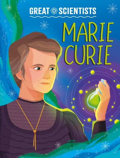 Great Scientists: Marie Curie 9781526326553 Alexandra Badiu