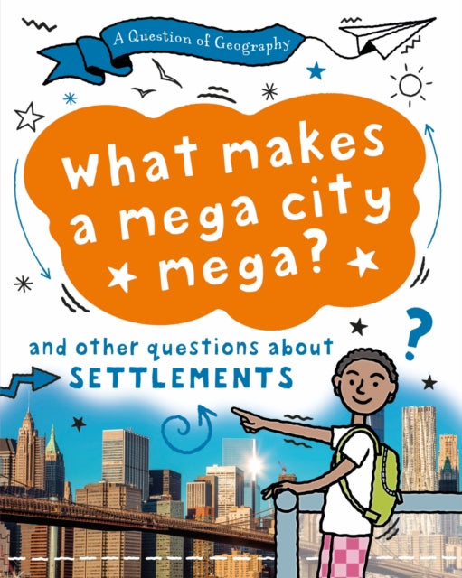 Book cover of: Question of Geography: What Makes a Mega City Mega?. By: Paula Richardson
