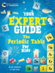 Your Expert Guide: The Periodic Table for Young Scientists 9781526327338 Kit Chapman