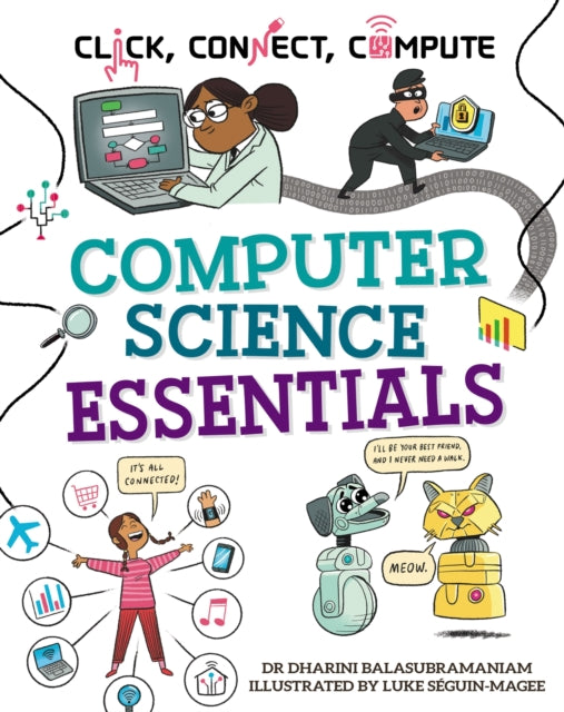 Book cover of: Click, Connect, Compute: Computer Science Essentials
