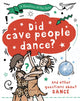 Question of the Arts: Did Cave People Dance? (and other questions about dance)
