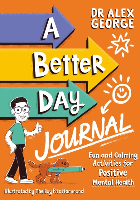 Book cover of: Better Day Journal. By: Alex George