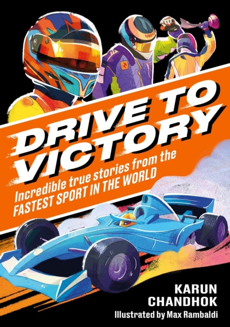 Book cover of: Drive to Victory. By: Karun Chandhok