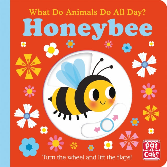 Book cover of: What Do Animals Do All Day?: Honeybee. By: Pat-a-Cake