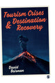 Book cover of: Tourism Crises and Destination Recovery. By: David Beirman