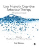 Book cover of: Low Intensity Cognitive Behaviour Therapy. By: Mark Papworth