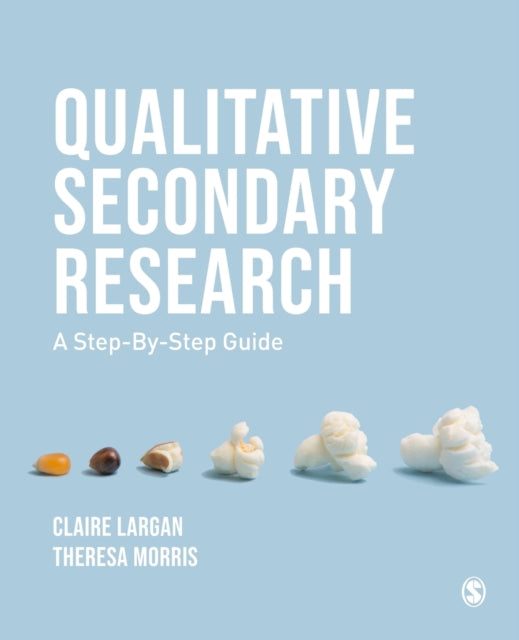 Book cover of: Qualitative Secondary Research. By: Claire Largan
