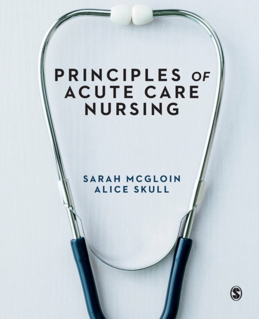 Book cover of: Principles of Acute Care Nursing. By: Sarah McGloin