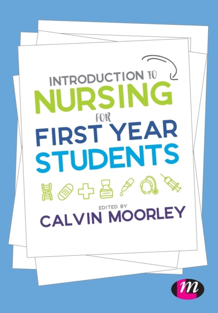 Book cover of: Introduction to Nursing for First Year Students. By: Calvin Moorley