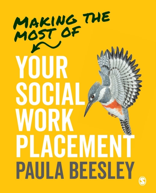 Book cover of: Making the Most of Your Social Work Placement. By: Paula Beesley