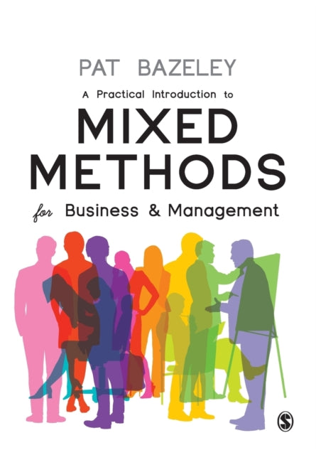 Book cover of: Practical Introduction to Mixed Methods for Business and Management. By: Pat Bazeley