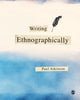 Book cover of: Writing Ethnographically. By: Paul Atkinson