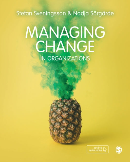 Book cover of: Managing Change in Organizations. By: Stefan Sveningsson
