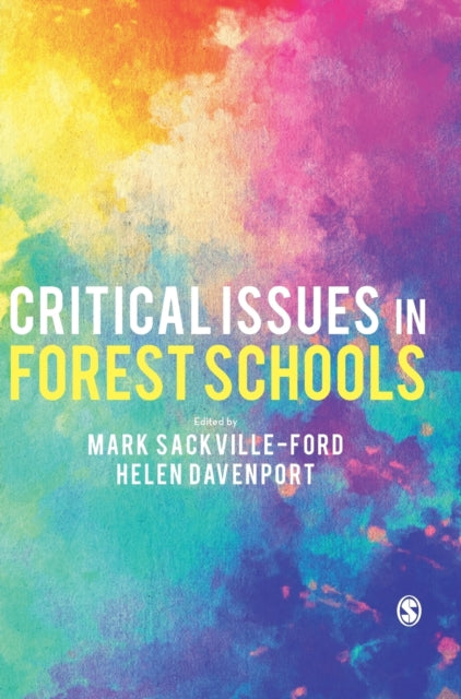 Book cover of: Critical Issues in Forest Schools. By: Mark Sackville-Ford
