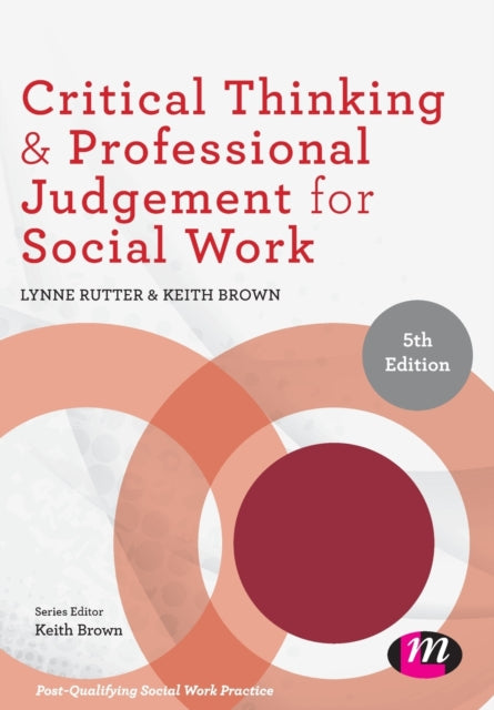 Book cover of: Critical Thinking and Professional Judgement for Social Work. By: Lynne Rutter