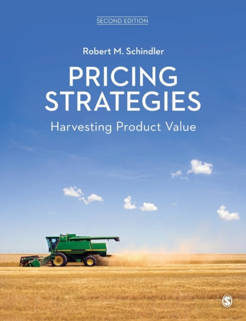 Pricing Strategies, Harvesting Product Value 9781526494412 Robert M. Schindler