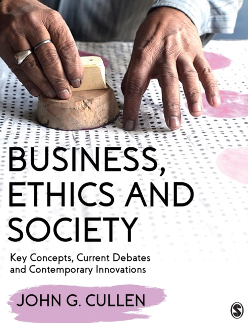 Book cover of: Business, Ethics and Society. By: John G. Cullen