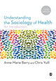 Understanding the Sociology of Health, An Introduction 9781526497536 Anne-Marie Barry