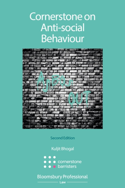 Book cover of: Cornerstone on Anti-social Behaviour. By: Kuljit Bhogal