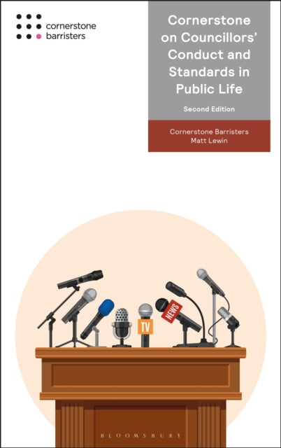 Book cover of: Cornerstone on Councillors' Conduct and Standards in Public Life. By: Cornerstone Barristers